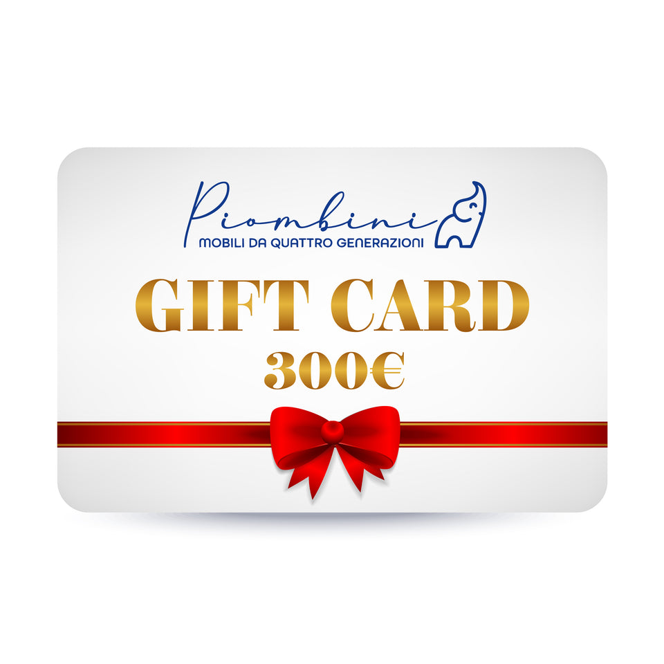 Carte-cadeau Piombini 300 euro, bon cadeau pour meubler la maison avec des meubles artisanaux fabriqués en Italie depuis quatre générations